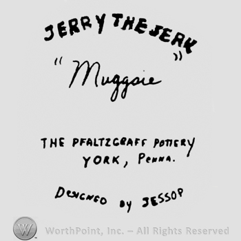 Jerry the Serk: curved written on top. Muggaie: handwritten below between quotation marks. The Pfaltzgraff Pottery York Penna. written in the middle. Designed by Jessop written on the bottom