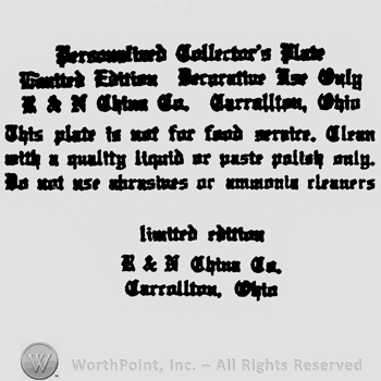 Bold writings on 9 lines. The last 3 lines says: limited edition R & N China Co, Carrollton Ohio