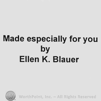 Writing from top to bottom Made especialy for you by Ellen K. Blauer
