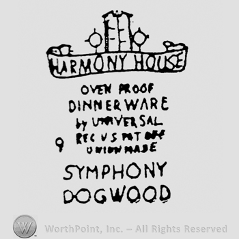 A door above a ribbon with Harmony House written on it, above  Oven Proof written above Dinnerware written above By Universal written above Rec US Pat Off written above Union Made written above Symphony written above Dogwood
